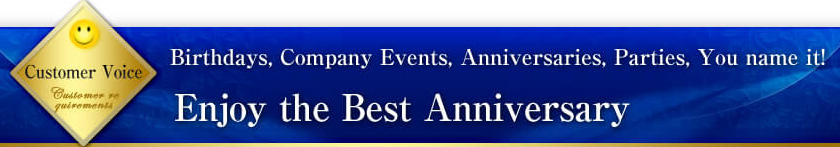 Customer Voice Birthdays, Company Events, Anniversaries, Parties, You name it! Enjoy the Best Anniversary